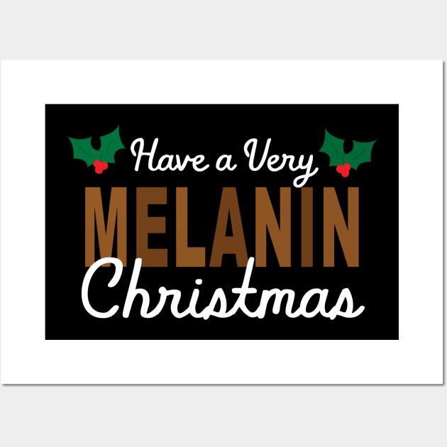 Have a Very Melanin Christmas Wall Art by blackartmattersshop